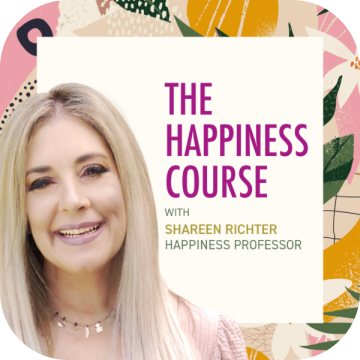 The Happiness Course with Shareen Richter